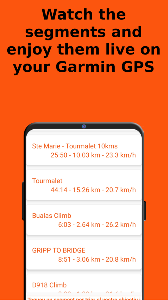 Watch the segments and enjoy them live on your Garmin GPS